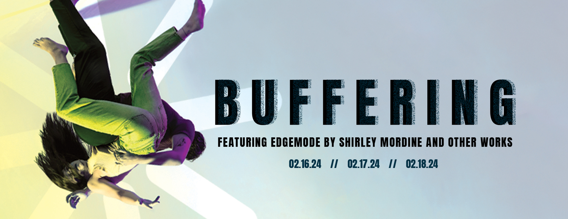 Project Bound Dance Presents BUFFERING | February 16, 2024